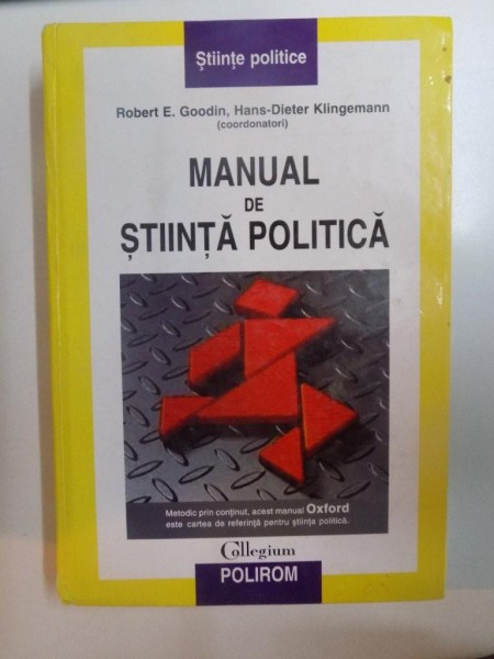 MANUAL DE STIINTA POLITICA de ROBERT E. GOODIN , HANS - DIETER KLINGEMANN , 2005