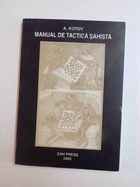 MANUAL DE TACTICA SAHISTA de A. KOTOV , 2000