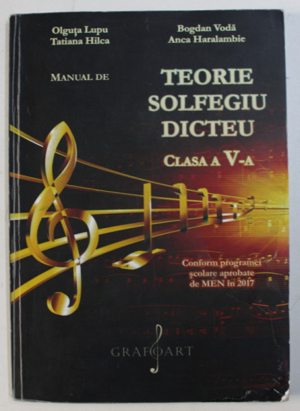 MANUAL DE TEORIE , SOLFEGIU , DICTEU , CLASA A V-A de OLGUTA LUPU ...ANCA HARALAMBIE , 2017