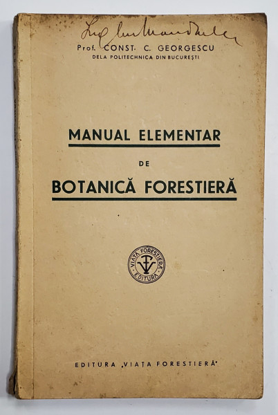 MANUAL ELEMENTAR DE BOTANICA FORESTIERA de CONST. C. GEORGESCU , 1939
