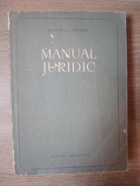 MANUAL JURIDIC , Bucuresti 1957