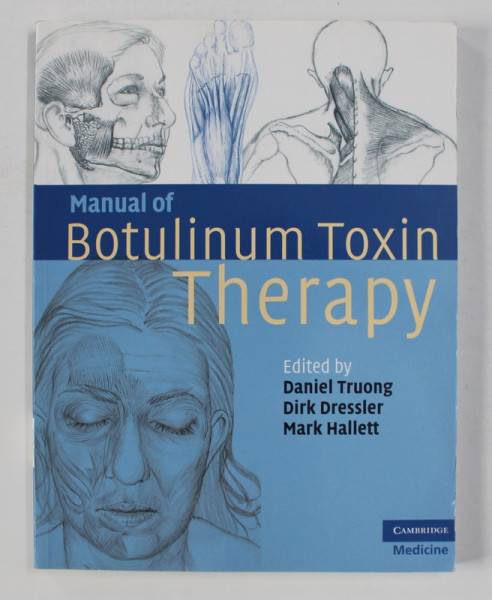 MANUAL OF BOTULINUM TOXIN THERAPHY , edited by DANIEL TRUONG ...MARK HALLETT , 2009