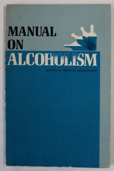 MANUAL ON ALCOHOLISM OF THE AMERICAN MEDICAL ASSOCIATION , 1968