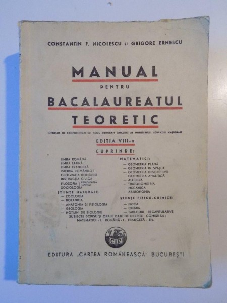MANUAL PENTRU BACALAUREATUL TEORETIC de CONSTANTIN F. NICOLESCU, GRIGORE ERNESCU, EDITIA VIII-A