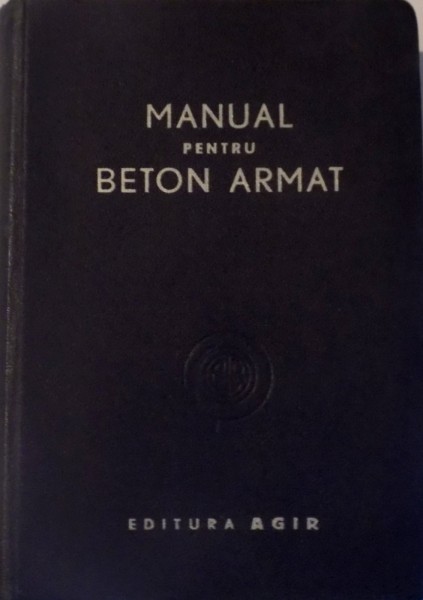 MANUAL PENTRU BETON ARMAT de PROF. ING. CRISTEA NICULESCU 1947