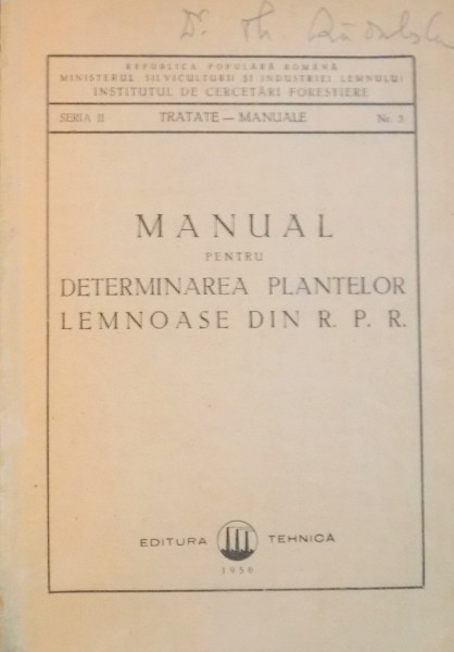 MANUAL PENTRU DETERMINAREA PLANTELOR LEMNOASE DIN R.P.R., SERIA II, NR. 3, 1950