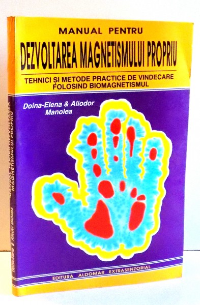 MANUAL PENTRU DEZVOLTAREA MAGNETISMULUI PROPRIU de DOINA DOINA-ELENA, ALIDOR MANOLEA