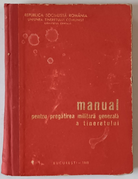 MANUAL PENTRU PREGATIREA MILITARA GENERALA A TINERETULUI, 1968