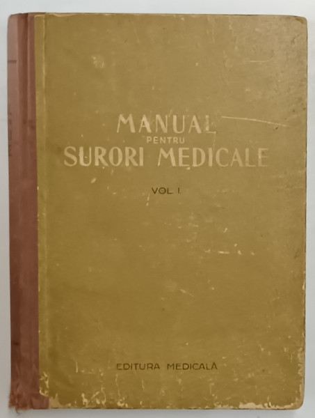 MANUAL PENTRU SURORI MEDICALE , sub redactia lui CONSTANTIN PAUNESCU , VOLUMUL I , 1956 *MINIMA UZURA