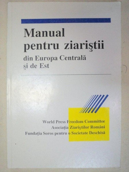MANUAL PENTRU ZIARISTII DIN EUROPA CENTRALA SI DE EST  1992