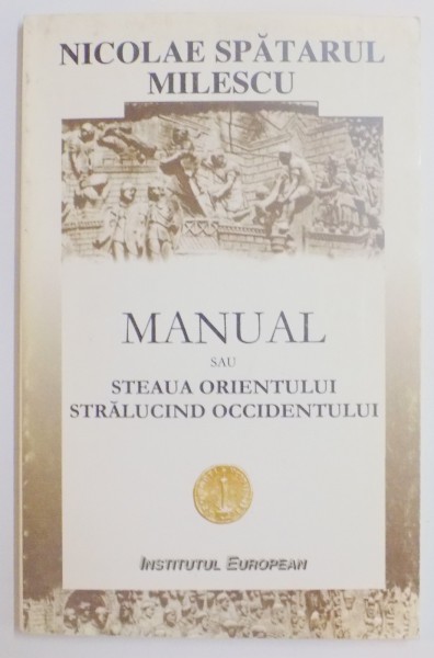 MANUAL SAU STEAUA ORIENTULUI STARLUCIND OCCIDENTULUI de NICOLAE SPATARUL MILESCU , 1997