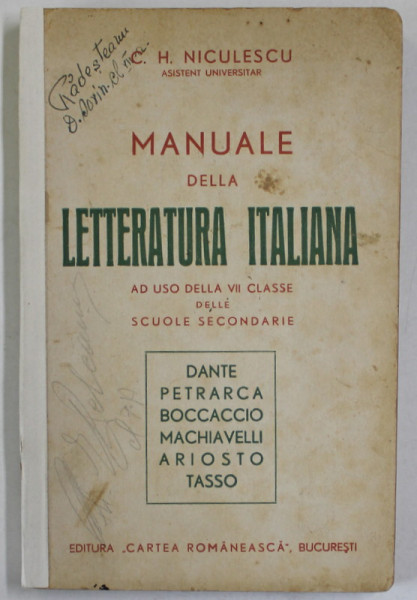 MANUALE DELLA LETTERATURA ITALIANA AD USO DELLA VII CLASSE di H. NICULESCU , 1943 , COTOR REFACUT