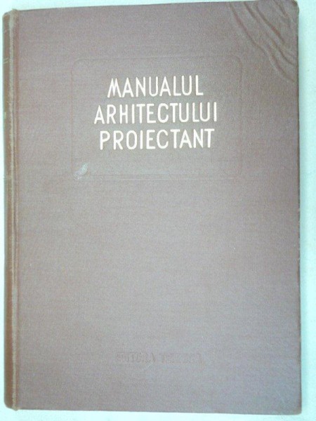 MANUALUL ARHITECTULUI PROIECTANT  VOL 2  1957