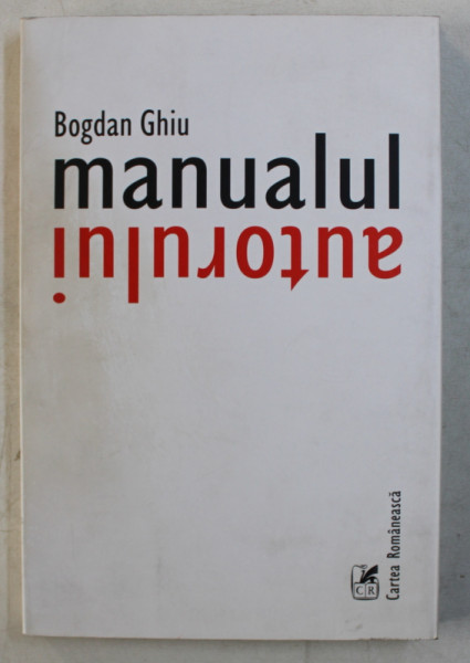 MANUALUL AUTORULUI - versuri de BOGDAN GHIU , 2004 , DEDICATIE*