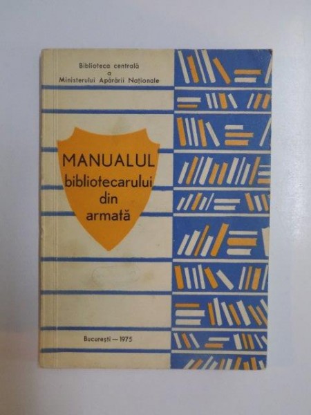 MANUALUL BIBLIOTECARULUI DIN ARMATA , 1975