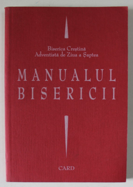 MANUALUL BISERICII , BISERICA CRESTINA ADVENTISTA DE ZIUA A SAPTEA , 2000