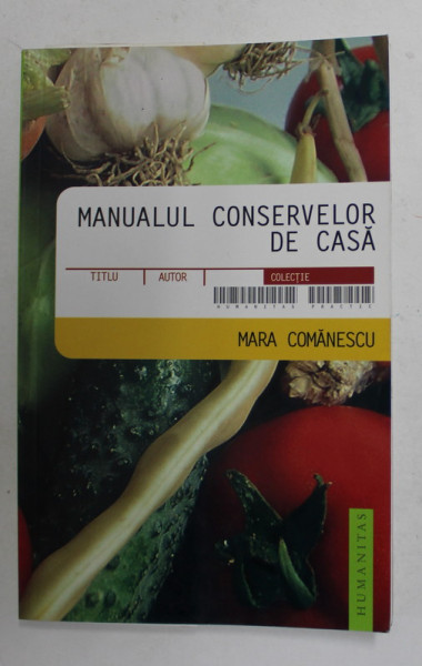 MANUALUL CONSERVELOR DE CASA de MARA COMANESCU , 2005