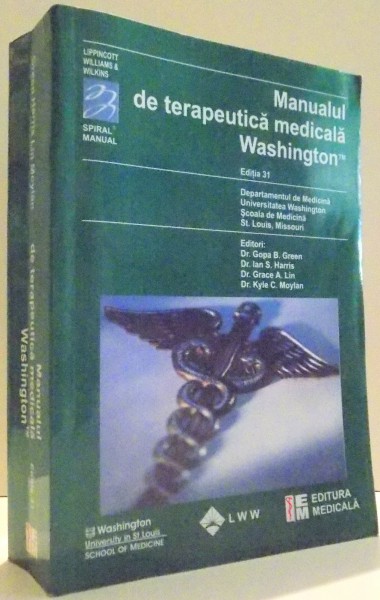 MANUALUL DE TERAPEUTICA MEDICALA WASHINGTON de GOPA B. GREEN, IAN S. HARRIS, GRACE A. LIN, KYLE C. MOYLAN , 2006, CONTINE SUBLINIERI CU MARKER