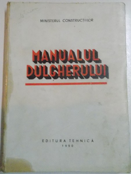 MANUALUL DULGHERULUI , 1950