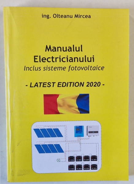 MANUALUL ELECTRICIANULUI , INCLUS SISTEME FOTOVOLTAICE de OLTEANU MIRCEA , 2020
