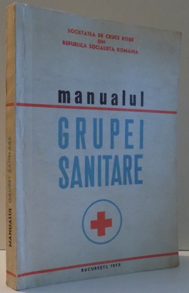 MANUALUL GRUPEI SANITARE de APATEANU VLAD , BORUNDEL DUTU , CONSTANTINESCU MIRCEA , 1972