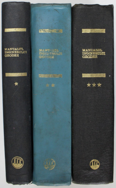 MANUALUL INGINERULUI GEODEZ , coordonator NICOLAE OPRESCU , VOLUMELE I - III , 1972 -1974