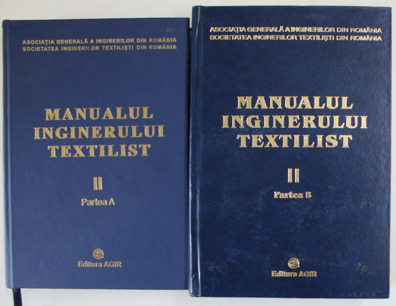 MANUALUL INGINERULUI TEXTILIST , VOL II : PARTEA A SI PARTEA B , 2003