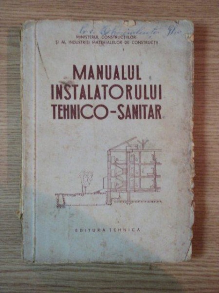 MANUALUL INSTALATORULUI TEHNICO - SANITAR , 1953