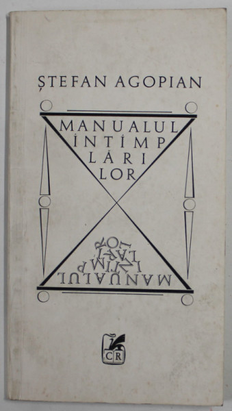 MANUALUL INTAMPLARILOR de STEFAN AGOPIAN , 1984 , DEDICATIE *