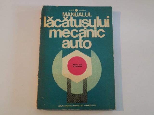 MANUALUL LACATUSULUI MECANIC AUTO de I.GHITA AL.GROZA