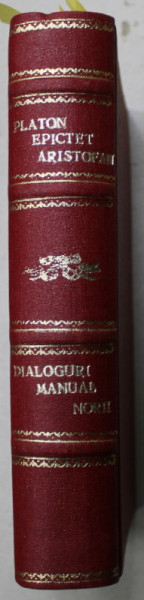MANUALUL LUI EPICTET / PLATON - DIALOGURI / NORII de ARISTOFAN , COLEGAT DE TREI CARTI 1922 - 1925