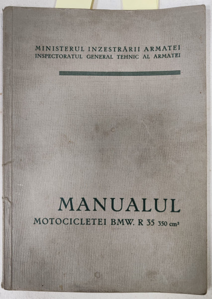 MANUALUL MOTOCICLETEI BMW . R 35 , 350 cm3, EDITIE INTERBELICA , PREZINTA URME DE UZURA
