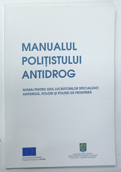 MANUALUL POLITISTULUI ANTIDROG , PENTRU  UZ INTERN , 2002