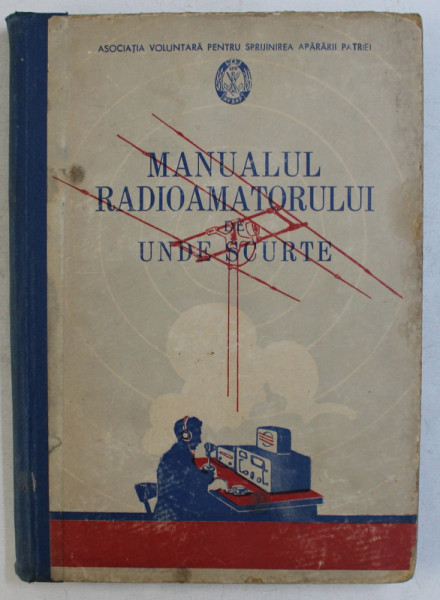 MANUALUL RADIOAMATORULUI DE UNDE SCURTE , 1957