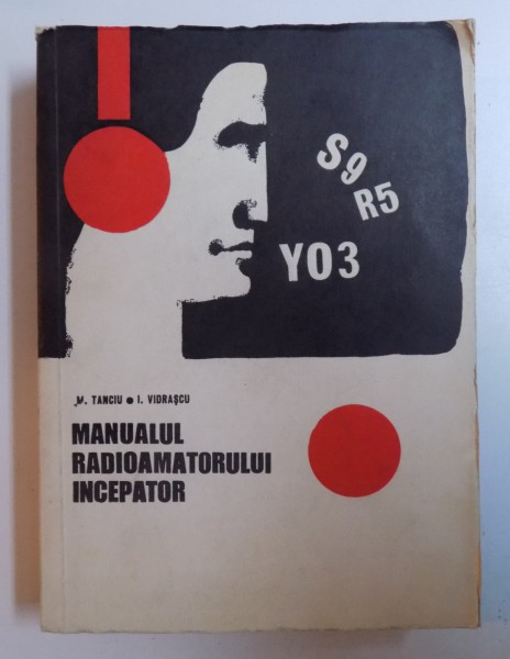 MANUALUL RADIOAMATORULUI INCEPATOR de MIHAI TANCIU si ION VIDRASCU , 1968