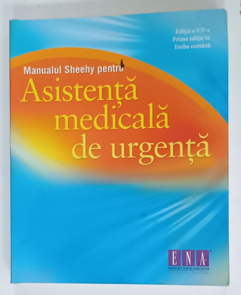 MANUALUL  SHEEHY PENTRU ASISTENTA MEDICALA DE URGENTA , 2016