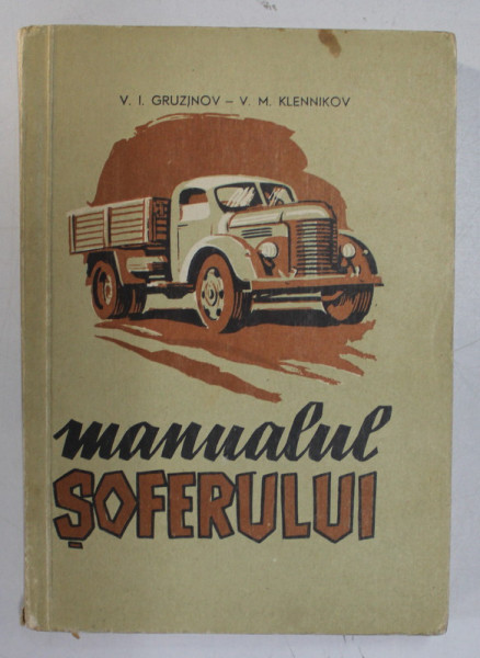 MANUALUL SOFERULUI de V. I. GRUZINOV si V. M. KLENNIKOV , 1960