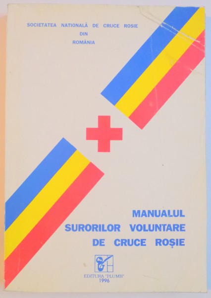 MANUALUL SURORILOR VOLUNTARE DE CRUCE ROSIE , 1996