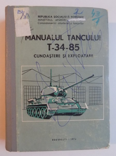 MANUALUL TANCULUI , T-34-85 , CUNOASTERE SI EXPLOATARE , 1974