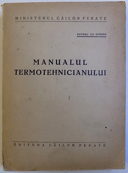 MANUALUL TERMOTEHNICIANULUI  PENTRU UZ INTERN , 1954