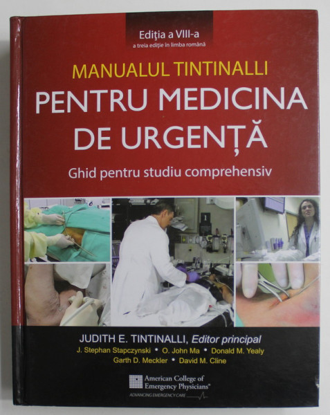 MANUALUL TINTINALLI , PENTRU MEDICINA DE URGENTA , GHID PENTRU STUDIU COMPREHENSIV , VOLUMUL II , editie de JUDITH E. TINTINALLI , 2019