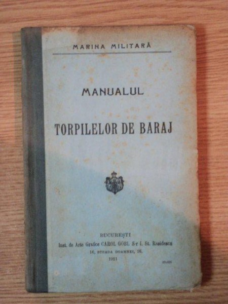 MANUALUL TORPILELOR DE BARAJ de MARINA MILITARA , 1911