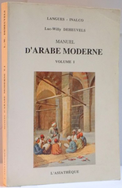 MANUEL D ' ARABE MODERNE par LUC WILLY DEHEUVELS , VOLUME I , 1995