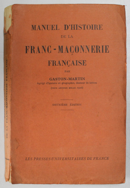 MANUEL D 'HISTOIRE DE LA FRANC - MACONNERIE FRANCAISE par GASTON - MARTIN , 1932