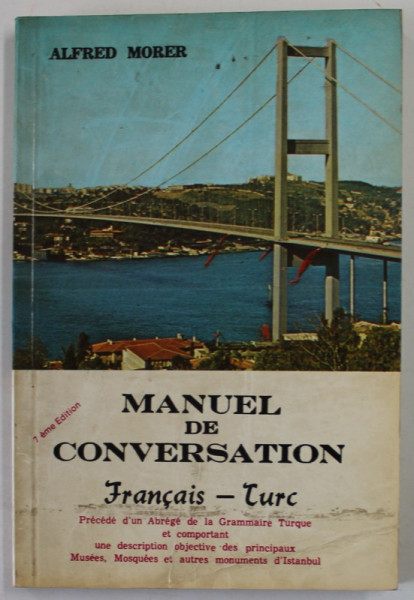 MANUEL DE CONVERSATION FRANCAIS - TURC par ALFRED MORER , 1986
