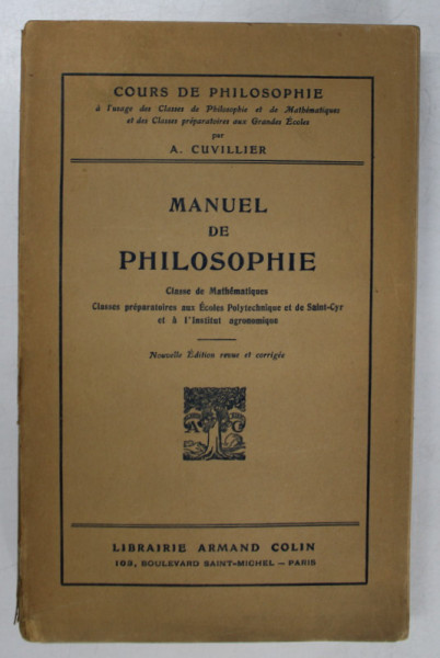 MANUEL DE PHILOSOPHIE  par A. CUVILLIER , CLASSE DE MATHEMATHIQUES , 1937