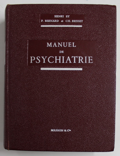MANUEL DE PSYCHIATRIE par HENRY EY ..CH. BRISSET , 1963
