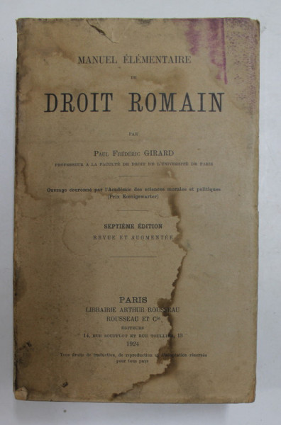 MANUEL ELEMENTAIRE DE DROIT ROMAIN par PAUL FREDERIC GIRARD , SEPTIEME EDITION , 1924
