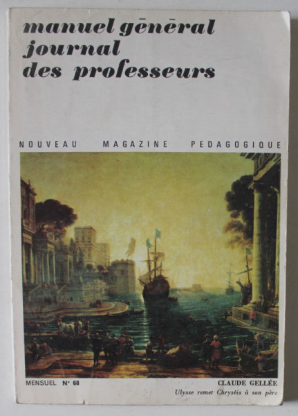 MANUEL GENERAL , JOURNAL DES PROFESSEURS , NOUVEAU MAGAZINE PEDAGOGIQUE , MENSUEL , No. 68 , 1967