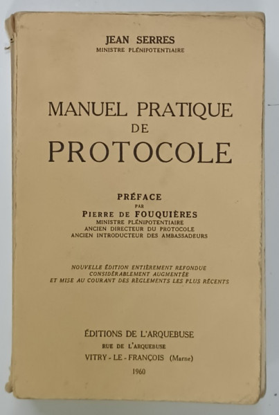 MANUEL PRATIQUE DE PROTOCOLE par JEAN SERRES , 1960, PREZINTA  URME DE UZURA